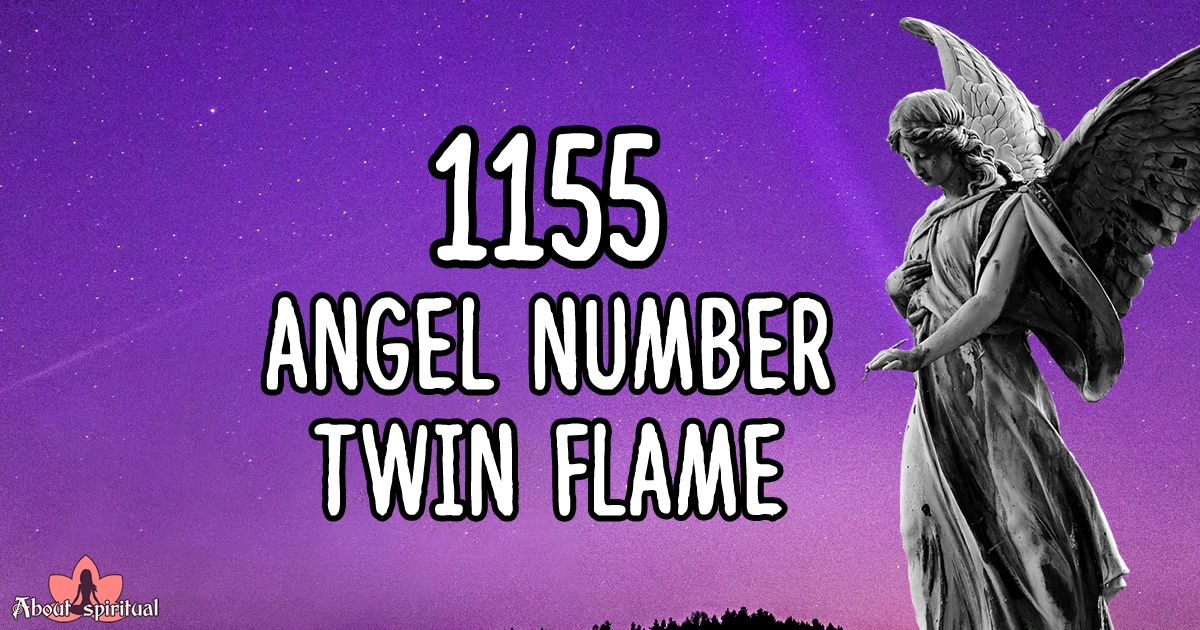 1155 Angel Number Twin Flame